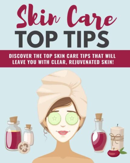 Skin Care Top Tips